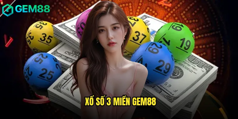 Xổ Số 3 Miền Gem88 Hội Tụ Tinh Hoa Cả Nước 1 Xổ Số 3 Miền gem88
